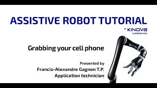 Jaco® Assistive Robot Tutorial: Grabbing your cell phone
