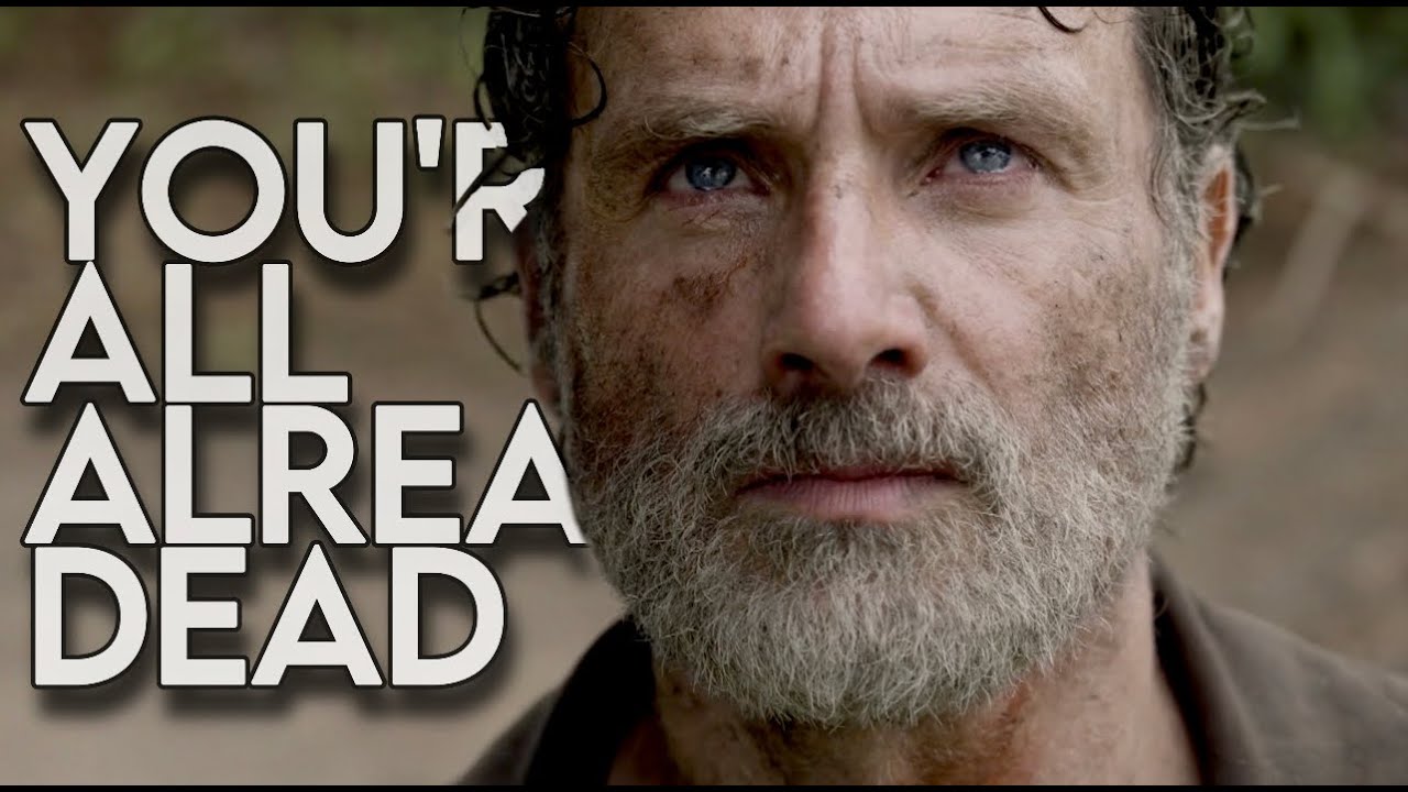 Rick Grimes You're All Already Dead [TWD] YouTube