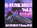 g-funk mix vol.2 Westcoast Hiphop Chicano rap Lowrider ウェッサイ　チカーノ　ジーファンク　ローライダー　ヒップホップ