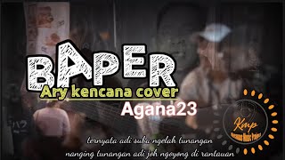 BAPER - Ary Kencana cover by KMP | agana23