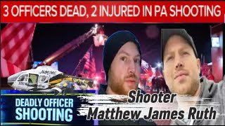 Matthew James Ruth, shooter of 5 Police Officers, killing 3 in York County, Pa.