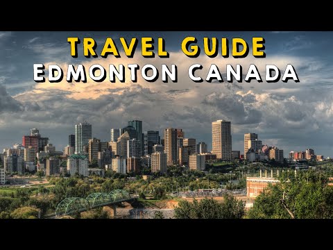 Edmonton Canada Travel Guide - Best Things to do in Edmonton Canada 2023