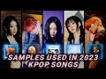 Samples used in 2023 kpop songs