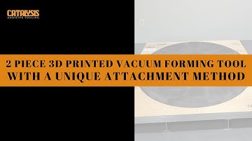 2 Piece 3D Printed Vacuum Forming Tool With A Unique Attachment Method