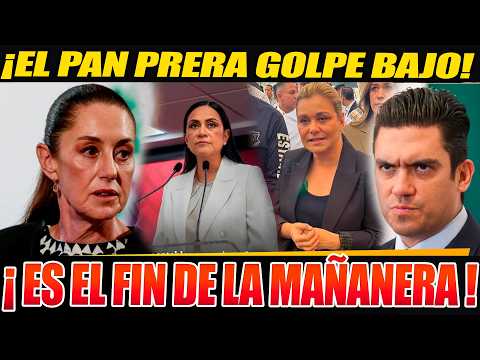 ¡QUEDAN AL DESCUBIERTO! EL PAN BUSCA APAGAR LAS MAÑANERAS Y MARU DESTINA MILLONARIA CONTRA LA 4T