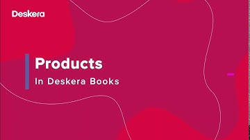 How to Manage Products in Deskera Books