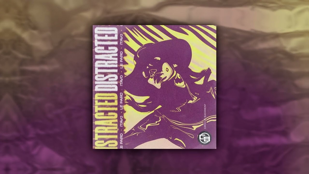 Watch Le Pard, iTavo - Distracted on YouTube Watch Le Pard, iTavo - Distracted on YouTube