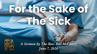 Sermon | For the Sake of the Sick
