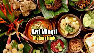 Arti Mimpi Makan Enak
