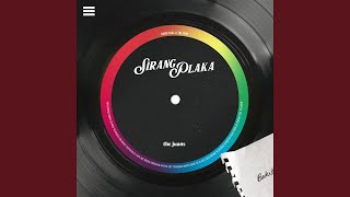 Sirang Plaka - The Juans