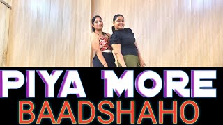 Piya More {Dance Cover Video} Baadshaho | Emraan Hashmi,Sunny Leone | Mika Singh,Neeti Mohan..