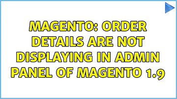 Magento: Order Details are not displaying in admin Panel of magento 1.9