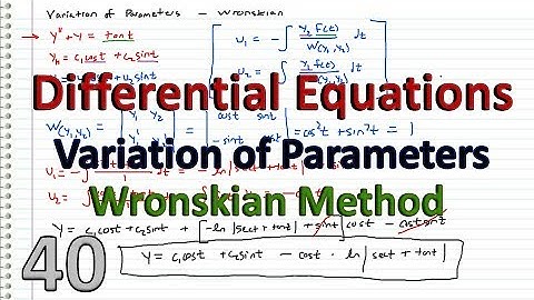 Differential Equations - 40 - Variation of Parameters using Wronskian