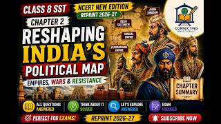 Class 8 SST Chapter 2 | Reshaping India's Political Map | Complete NCERT Solutions New NCERT 2026-27