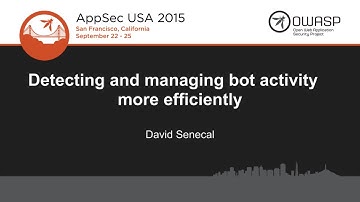 Detecting and managing bot activity more efficiently - David Senecal - AppSecUSA 2015