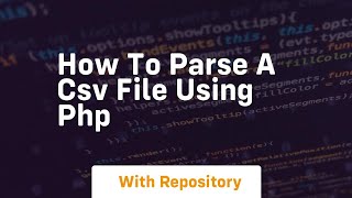 how to parse a csv file using php