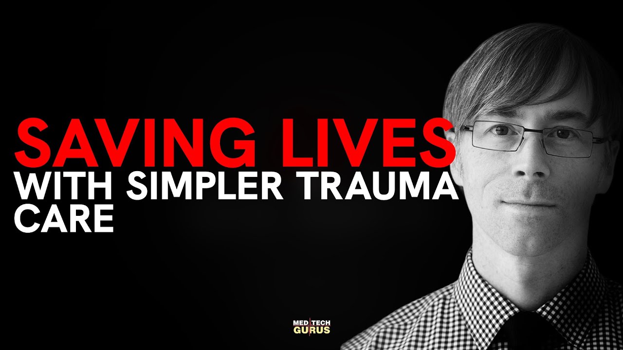 Saving Lives with Simpler Trauma Care | Dr. Adam Power | COBRA-OS ...