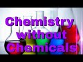 How to perform chemical reactions without chemicals