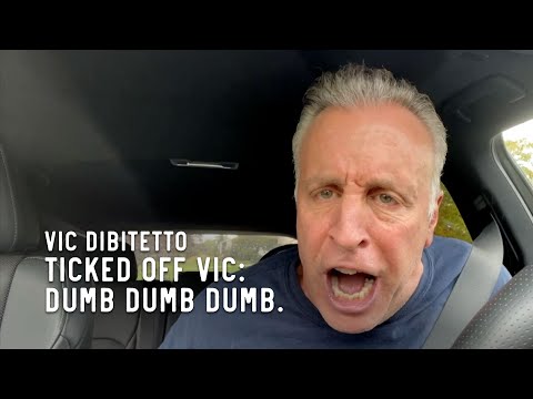 Ticked Off Vic: Dumb dumb dumb.