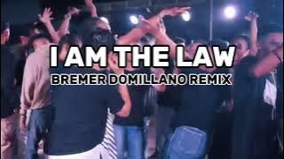 I AM THE LAW!!! BREMER DOMILLANO REMIX (FUNKYBREAKS)