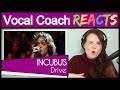 Vocal Coach reacts to Incubus - Drive (Brandon Boyd Live)