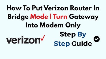 How To Put Verizon Router In Bridge Mode | Turn Gateway Into Modem Only