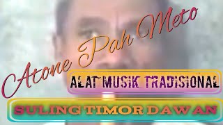 SULING TIMOR DAWAN /ATONE PAH METO