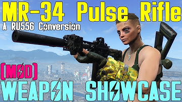 Fallout 4: Weapon Showcases: MR-34 Pulse Rifle (RU556 Conversion Mod)