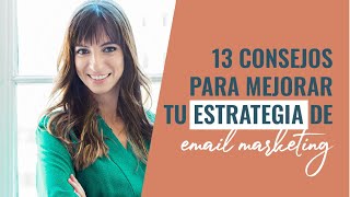 13 consejos para mejorar tu estrategia de email marketing y vender más | Laura Ribas