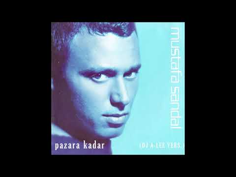 Mustafa Sandal - Pazara Kadar (DJ A-LEE VERS.)