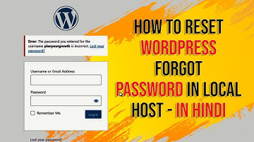 How to Reset WordPress Forgot Password in Local host - In Hindi
