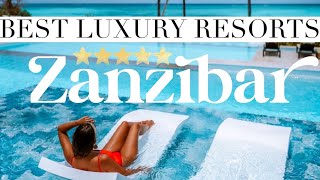 ZANZIBAR | Best 5 Star All Inclusive Luxury Resorts in Zanzibar, Tanzania [2023]