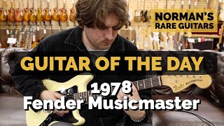 Guitar Of The Day 1978 Fender Musicmaster Normans Rare Guitars