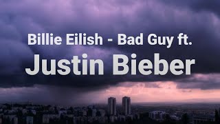 Bad Guy | Billie Eilish ft. Justin Bieber |Lyrics