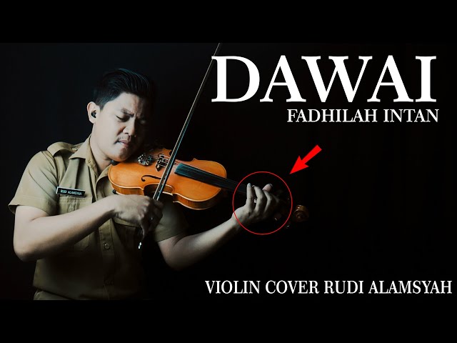 Alunan Biola Merdu DAWAI - Fadhilah Intan Violin Cover By Rudi Alamsyah class=