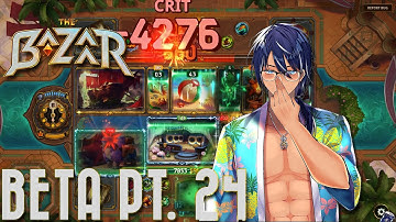 The Bazaar (Closed Beta) (Part 24) Strim - 3/4/2025