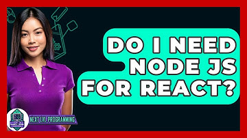 Do I Need Node JS For React? - Next LVL Programming