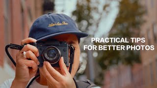 Practical Tips for Better Photos