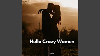 Hello Crazy Women