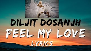 FEEL MY LOVE ~ LYRICAL VIDEO | DILJIT DOSANJH | GHOST ALBUM