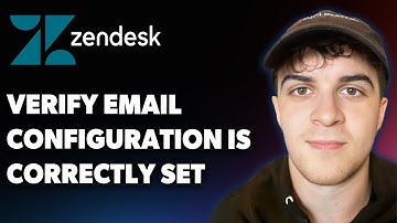 How to Verify That Your Email Configuration is Correctly Set Up in Zendesk (Full 2025 Guide)