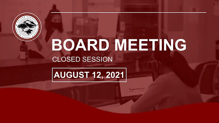 FCUSD Board Meeting 8/12/2021 - Closed Session