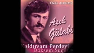 Aşik Gülabi̇ Ömrümü Geçi̇rdi̇m