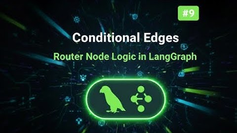 Mastering Conditional Edges in LangGraph | Router Node Explained