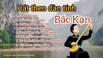 Hát then Bắc Kạn hay nhất - Nghe đàn tính dân tộc Tày