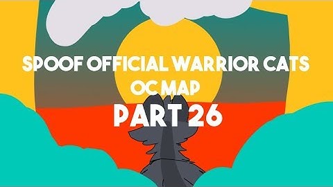 Spoof Official Warrior Cats OC MAP | Part 26