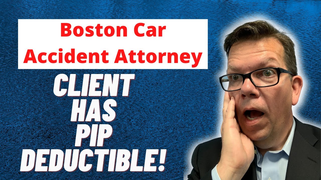 NEVER Take A PIP Deductible | Boston Car Accident Lawyer