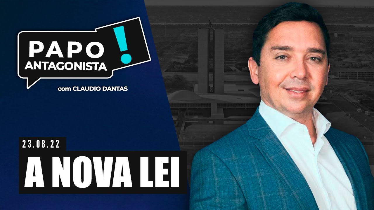 A NOVA LEI – Papo Antagonista com Claudio Dantas