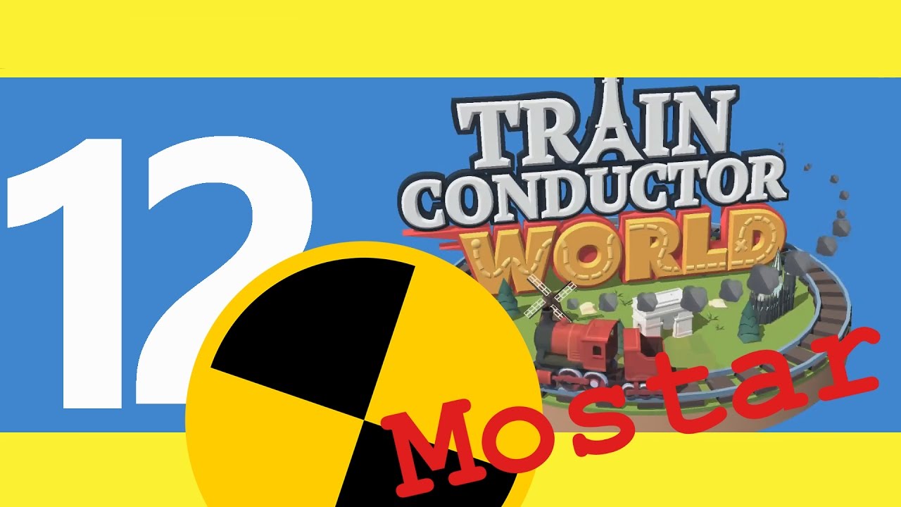 train-conductor-world-12-unlock-mostar-youtube