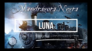 Mandrágora Negra - Luna (letra)